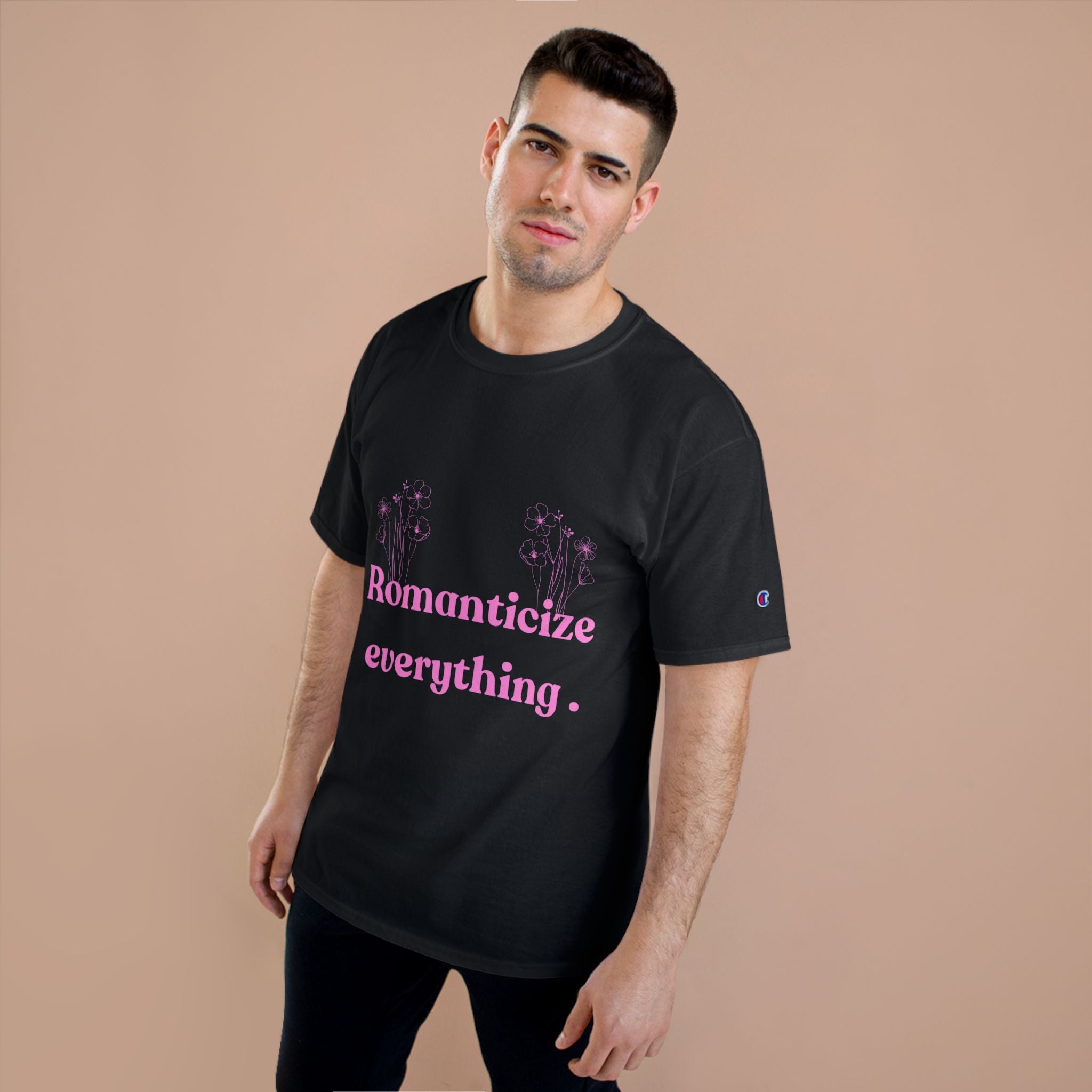 Romanticize Everything Champion T-Shirt | Floral Graphic Tee, Casual Wear, Gift for Her, Spring Fashion, Summer Vibes